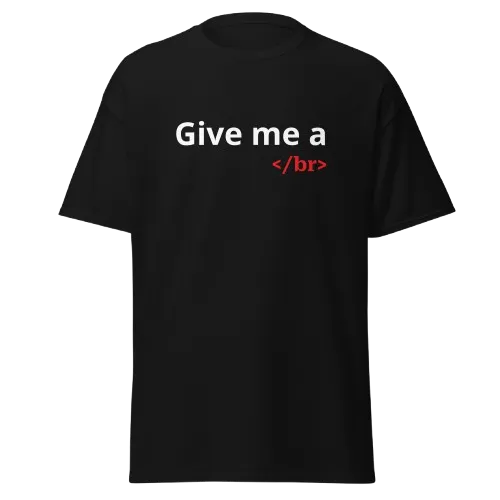 Give Me a Break Shirt | Funny Programmer Graphic Tee