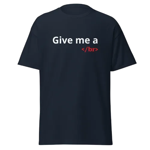 Give Me a Break Shirt | Funny Programmer Graphic Tee
