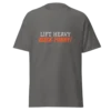 Lift Heavy Walk Funny T-Shirt | Funny Gym Shirt for Lifters