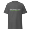 Professionally Tired Clinically Brilliant dark heather nurse t-shirt with funny RN and caregiver design