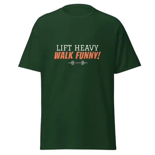 Lift Heavy Walk Funny T-Shirt | Funny Gym Shirt for Lifters