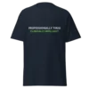 Professionally Tired Clinically Brilliant navy nurse t-shirt for RNs and healthcare workers