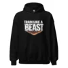 Train like a beast hoodie in black color