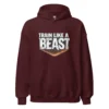 Train like a beast hoodie in maroon color