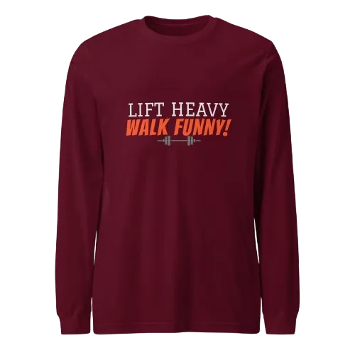 unisex-long-sleeve-tee-maroon Lift Heavy Walk Funny Sweatshirt | Funny Gym Gear