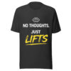 No Thoughts Just Lifts dark grey t-shirt with bold yellow workout typography for gym lovers