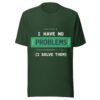Problem Solver T-Shirt | I Have No Problem I Solve Them Tee