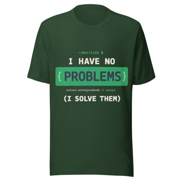 Problem Solver T-Shirt | I Have No Problem I Solve Them Tee