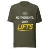 No Thoughts Just Lifts military green t-shirt with funny lifting quote for gym and fitness lovers