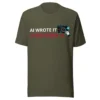 AI Wrote It I Debugged It in military green t-shirt AI Wrote It I Debugged It in military green t-shirt