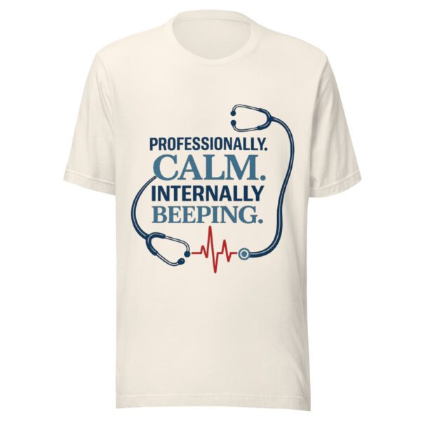 Professionally Calm Internally Beeping nurse t-shirt in vintage white for funny healthcare worker style