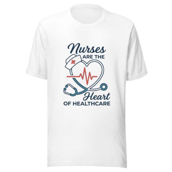 Nurses Heart of Healthcare nurse appreciation t-shirt in white for registered nurses and RNs Nurses Heart of Healthcare nurse appreciation t-shirt in white for registered nurses and RNs