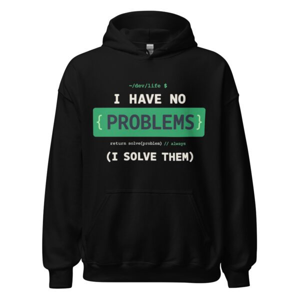 unisex-heavy-blend-hoodie-black-front-6a3306ec2aa2c.jpg I Have No Problems Hoodie | Funny Software Engineer Hoodie