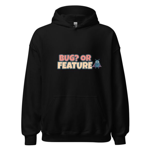 Bug or Feature hoodie in black for developers QA testers and software engineers