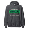 unisex-heavy-blend-hoodie-dark-heather-front-6a3306ec3166b.jpg I Have No Problems Hoodie | Funny Software Engineer Hoodie