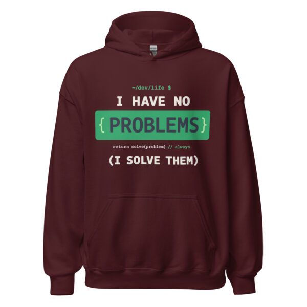 unisex-heavy-blend-hoodie-maroon-front-6a3306ec2f10c.jpg I Have No Problems Hoodie | Funny Software Engineer Hoodie