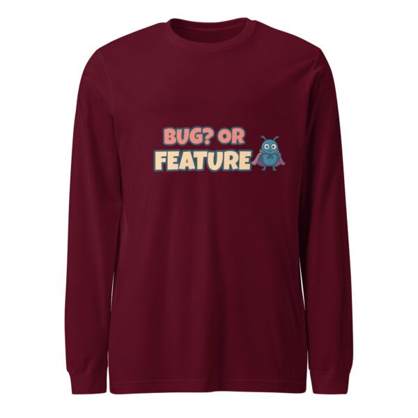 Bug or Feature Long Sleeve Shirt in Maroon for developers Bug or Feature Long Sleeve Shirt in Maroon for developers