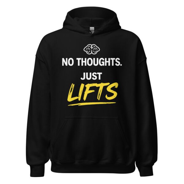 No Thoughts Just Lifts Hoodie in black with funny gym workout design