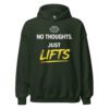 No Thoughts Just Lifts Hoodie in forest green with bold lifting humor quote