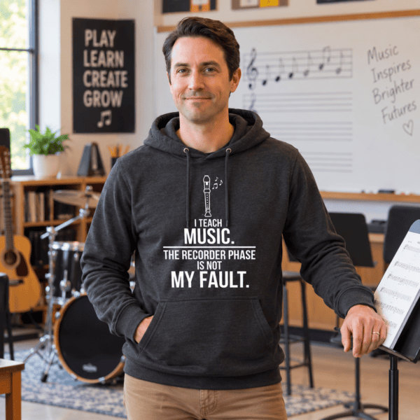 I Teach Music The Recorder Phase Is Not My Fault teacher hoodie model mockup