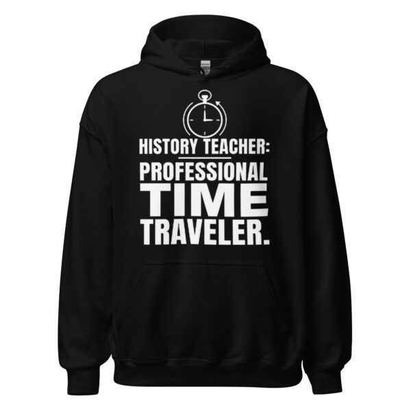 unisex-heavy-blend-hoodie-black-front-6ab90d97b0d9d.jpg History teacher hoodie Professional Time Traveler design