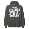 Teacher appreciation gift In My Teacher Era hoodie