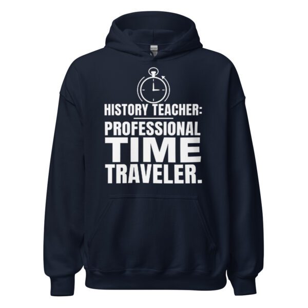 unisex-heavy-blend-hoodie-navy-front-6ab90d97b191c.jpg Professional Time Traveler hoodie for history teachers