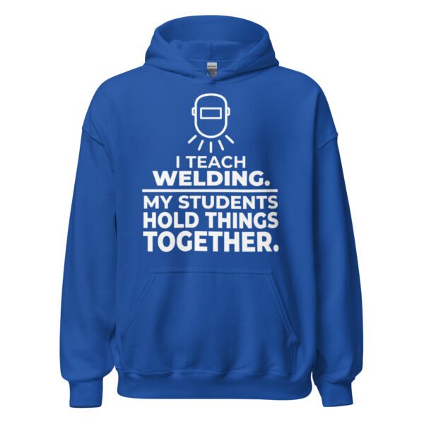 unisex-heavy-blend-hoodie-royal-front-6ab8ff232f157.jpg I Teach Welding teacher gift hoodie for vocational instructors