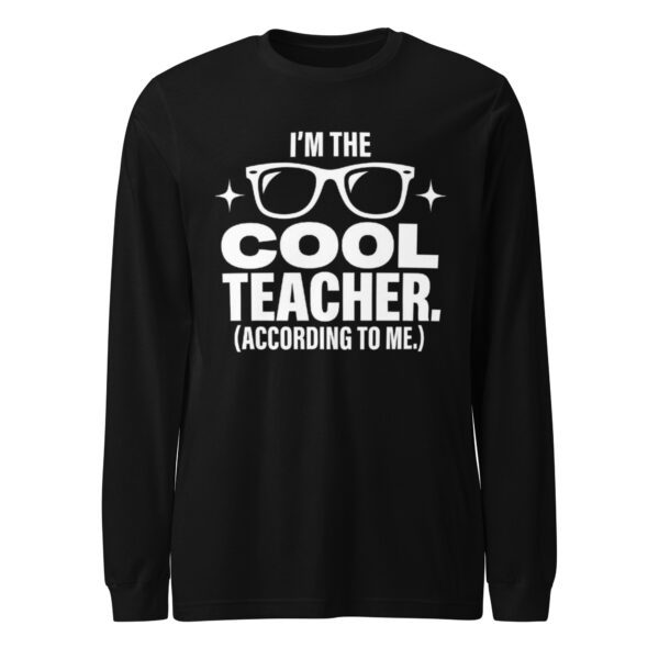 Cool teacher long sleeve shirt for educators
