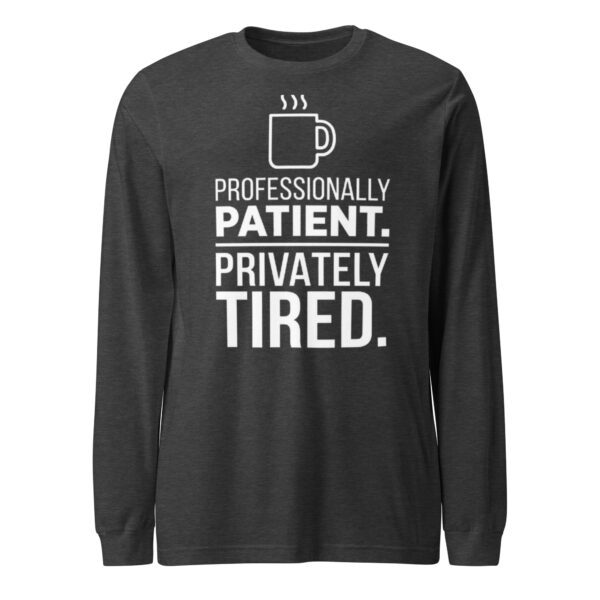 unisex-long-sleeve-tee-dark-grey-heather-front-6ab8f2903c9e8.jpg Relatable tired teacher gift long sleeve shirt