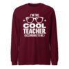 I'm the Cool Teacher long sleeve shirt front view