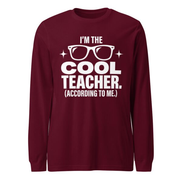 I'm the Cool Teacher long sleeve shirt front view
