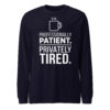 Professionally Patient Privately Tired shirt for educators