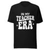 unisex-t-shirt-black In My Teacher Era T-Shirt | Funny Retro Teacher Tee