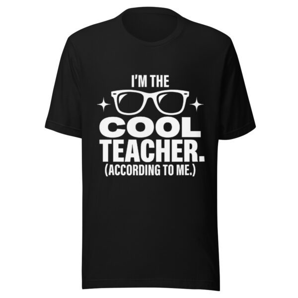 unisex-t-shirt-black Funny Teacher T-Shirt – I’m the Cool Teacher