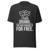 unisex-t-shirt-dark-grey I Teach Drama T-Shirt | Funny Drama Teacher Shirt