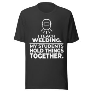 unisex-staple-t-shirt-dark-grey-front-6aa9adbe6b927.jpg Welding Teacher Shirt | Funny Welding Instructor Tee