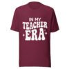 unisex-t-shirt-maroon In My Teacher Era T-Shirt | Funny Retro Teacher Tee