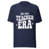 unisex-t-shirt-navy In My Teacher Era T-Shirt | Funny Retro Teacher Tee