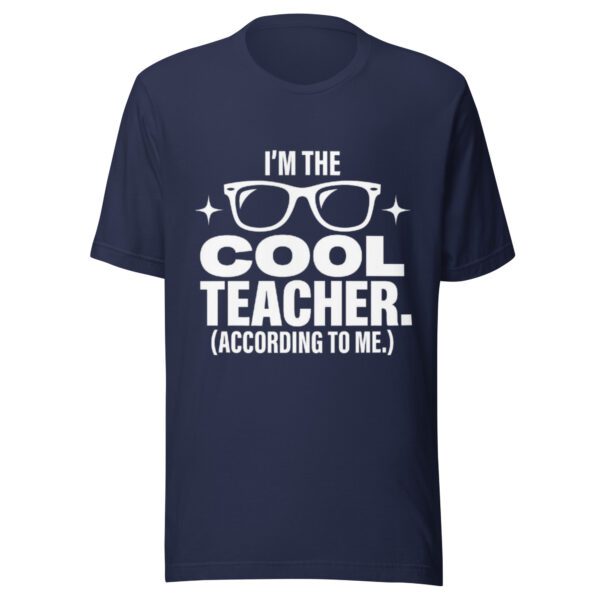 unisex-t-shirt-navy Funny Teacher T-Shirt – I’m the Cool Teacher