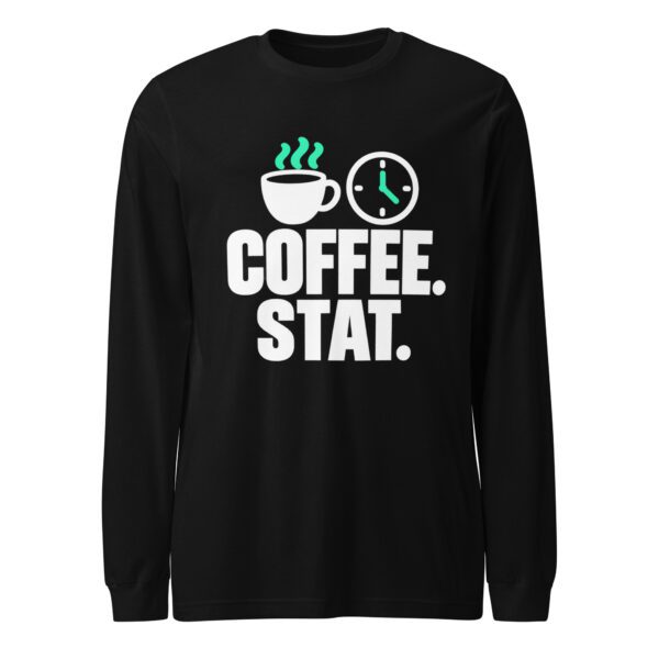 Coffee Stat Nurse Long Sleeve Shirt – Black Black Coffee Stat nurse long sleeve shirt with white lettering, coffee cup, clock and mint accents