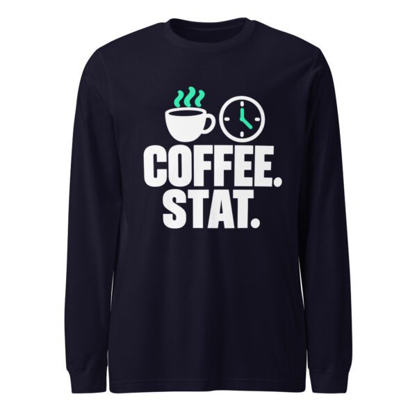 Coffee Stat Nurse Long Sleeve Shirt – Navy Navy Coffee Stat nurse long sleeve shirt with white lettering, coffee cup, clock and mint accents