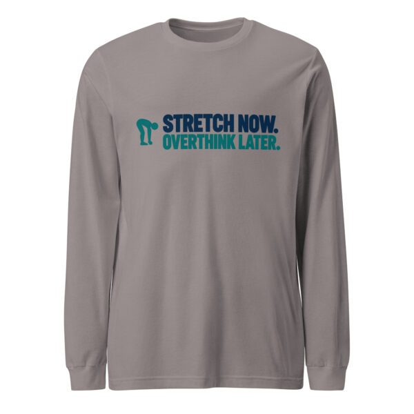 Stretch Now Overthink Later Long Sleeve Shirt – Storm Front view of the storm Stretch Now Overthink Later long sleeve shirt with a small stretching figure