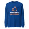 AI Agreed With Me Long Sleeve Shirt – True Royal Front True Royal AI Agreed With Me long sleeve shirt, front view with orange thumbs-up and “The AI agreed with me. Now I’m worried.” slogan