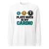 Plate Math Is My Cardio Long Sleeve Shirt – White Front view of the white Plate Math Is My Cardio long sleeve shirt with numbered weight plates